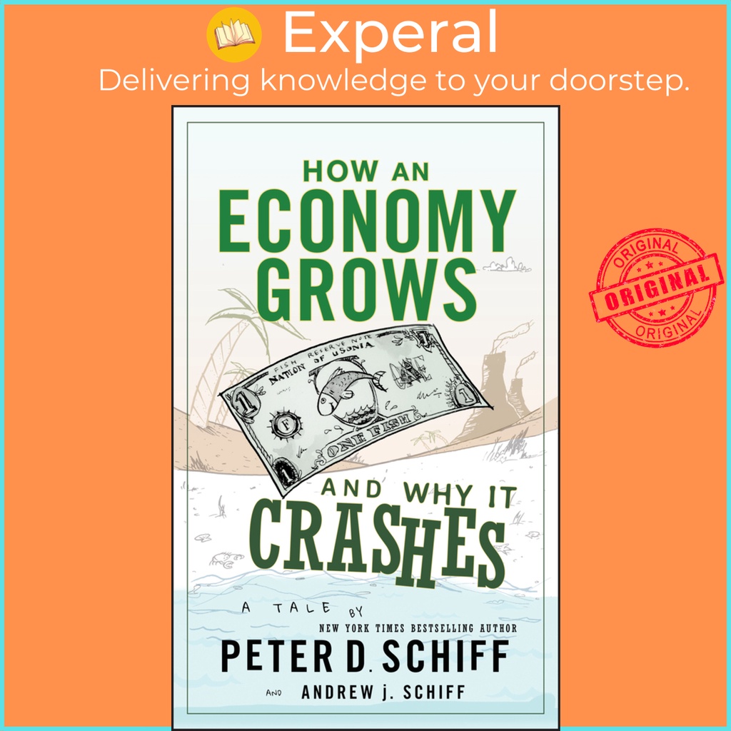 [English - 100% Original] - How an Economy Grows and Why It Crashes by ...