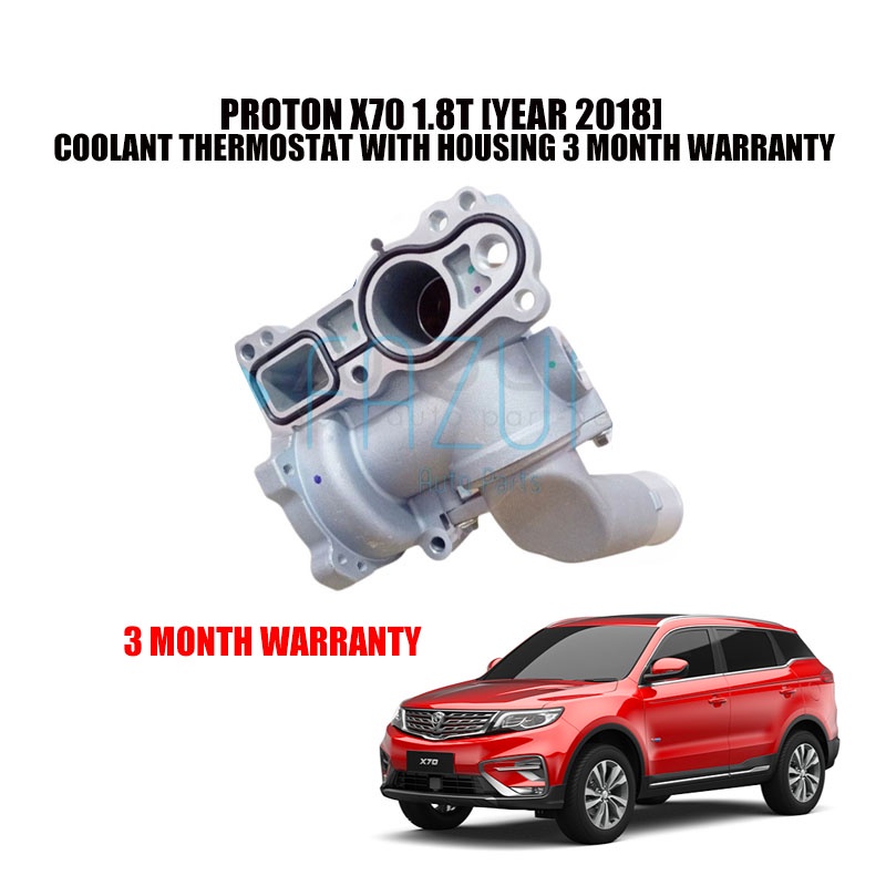 PROTON X70 1.8T [YEAR 2018] COOLANT THERMOSTAT WITH HOUSING 3 MONTH ...