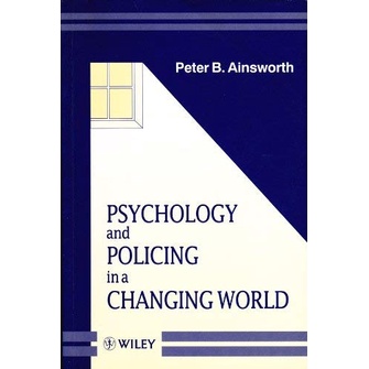 [BnB] Psychology And Policing In A Changing World By Peter B. Ainsworth ...