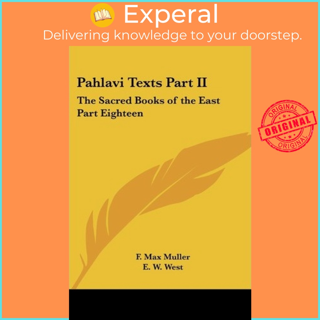 [English - 100% Original] - Pahlavi Texts Part II : The Sacred Books of ...