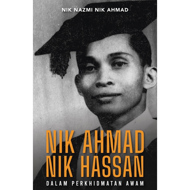 Nik Ahmad Nik Hassan Dalam Perkhidmatan Awam By Nik Nazmi Nik Ahmad ...