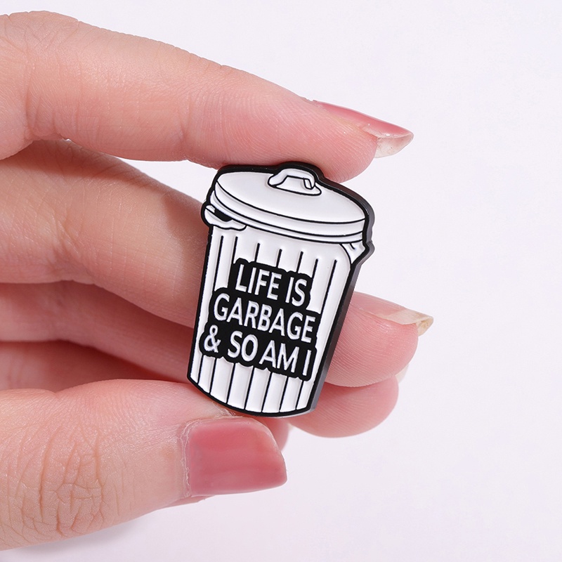 Funny Trash Can Enamel Pins Life Is Gerbge So Am I Brooch Lapel Badges ...