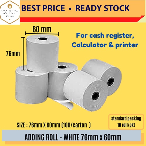 Adding Paper Roll 76MM X 60MM (10 ROLLS) / Receipt Paper Roll / Kertas ...