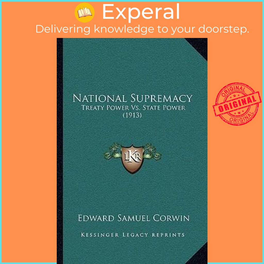 [English - 100% Original] - National Supremacy : Treaty Power vs. State ...