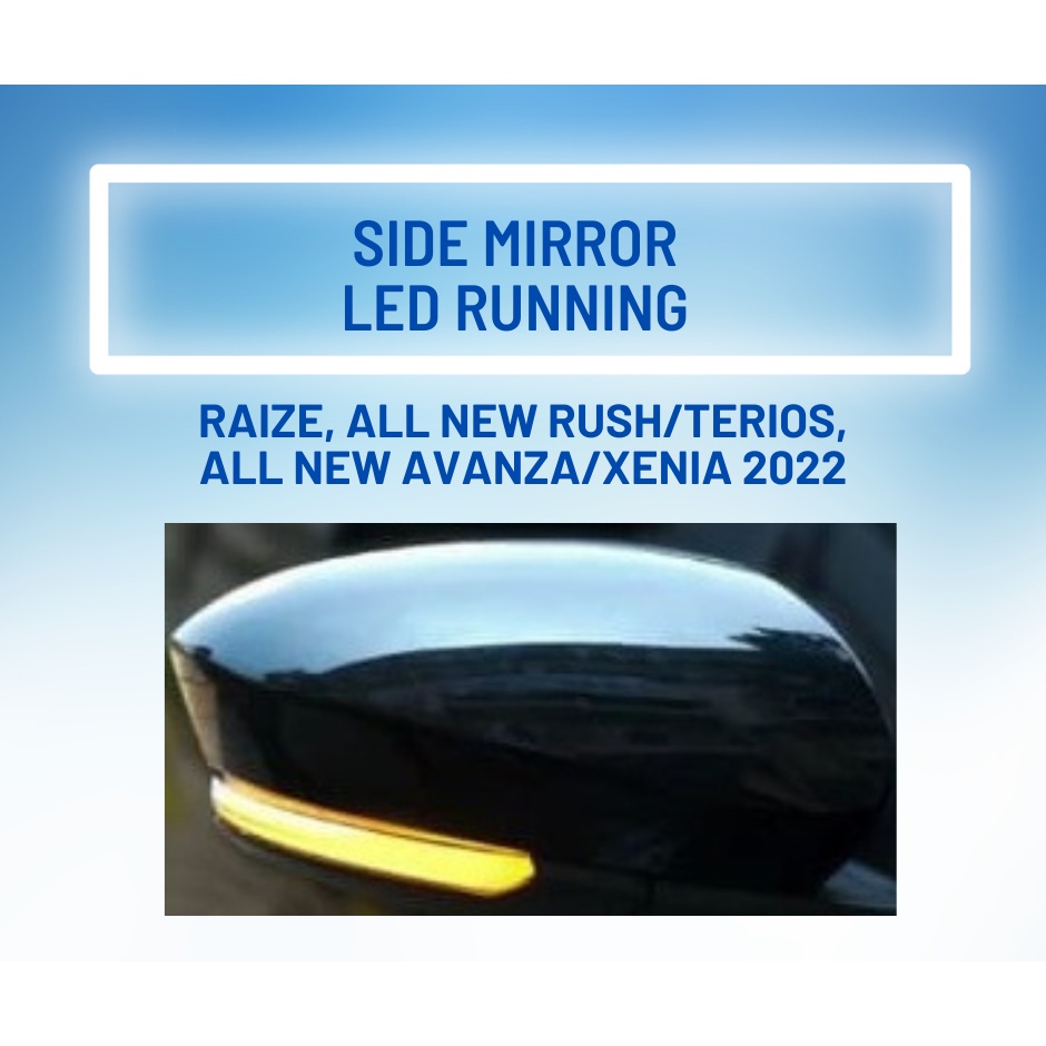 Side MIRROR LED RUNNING SEIN RAIZE ROCKY ALL NEW RUSH/TERIOS 2018 ALL ...