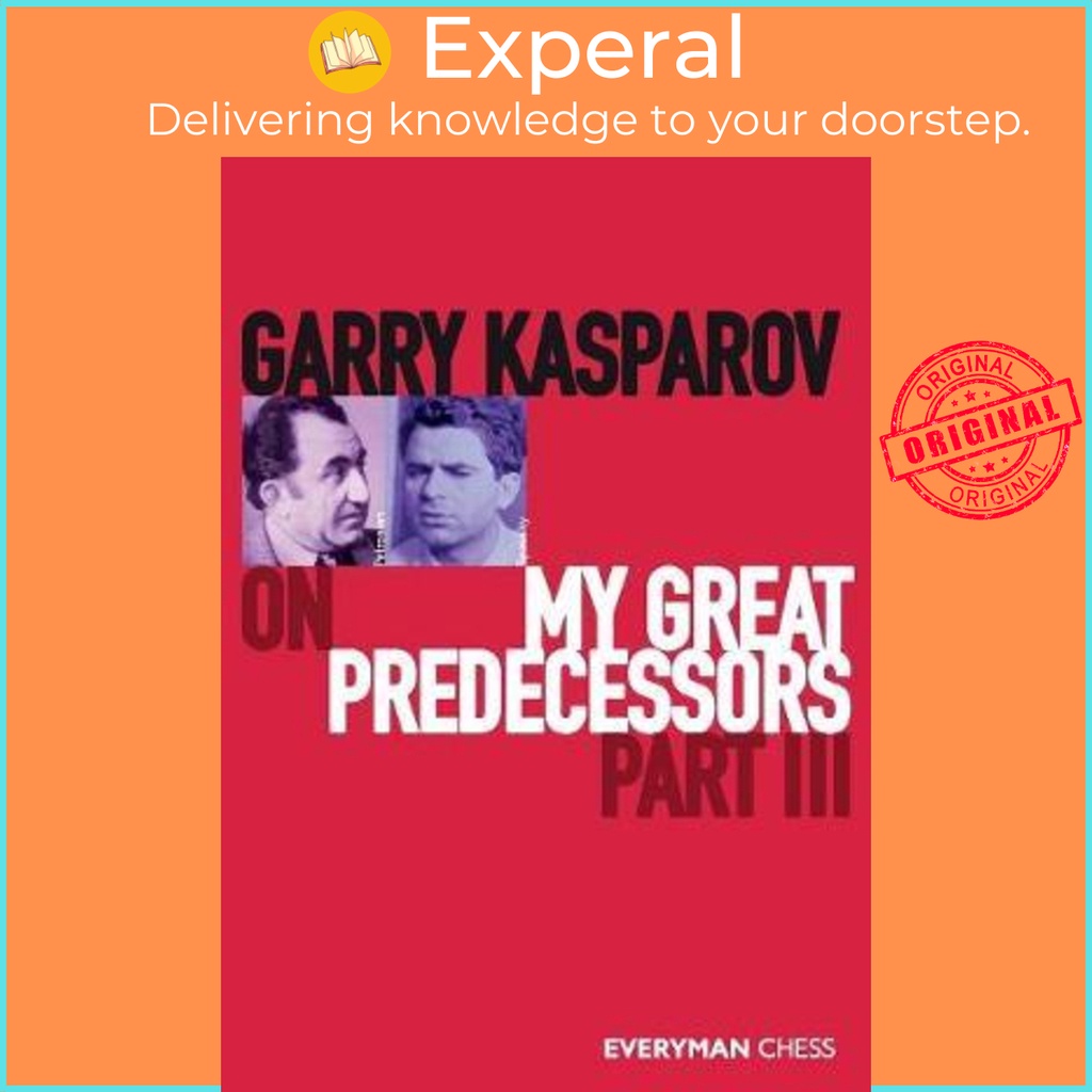 [English - 100% Original] - Garry Kasparov On My Great Predecessors ...