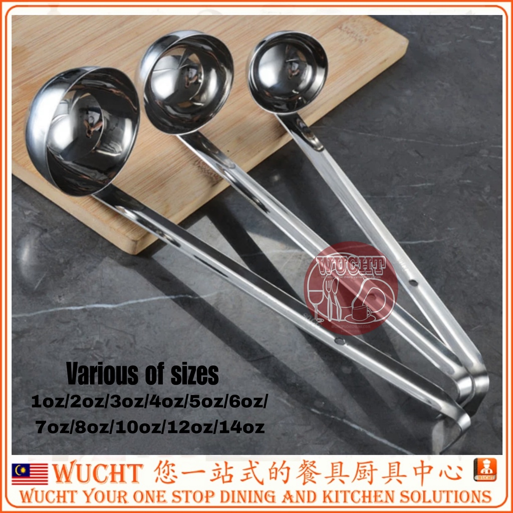 【WUCHT】Stainless Steel Soup Ladle with Measurement Sudip Dengan Ukuran 份量汤壳 汤勺 1oz 2oz 3oz 4oz