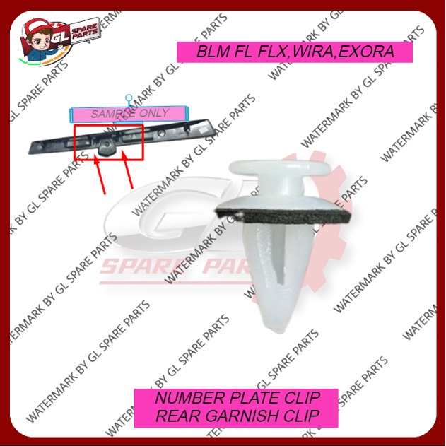 REAR BONNET GARNISH CLIP NUMBER PLATE CLIP PROTON BLM FL FLX WIRA EXORA ...