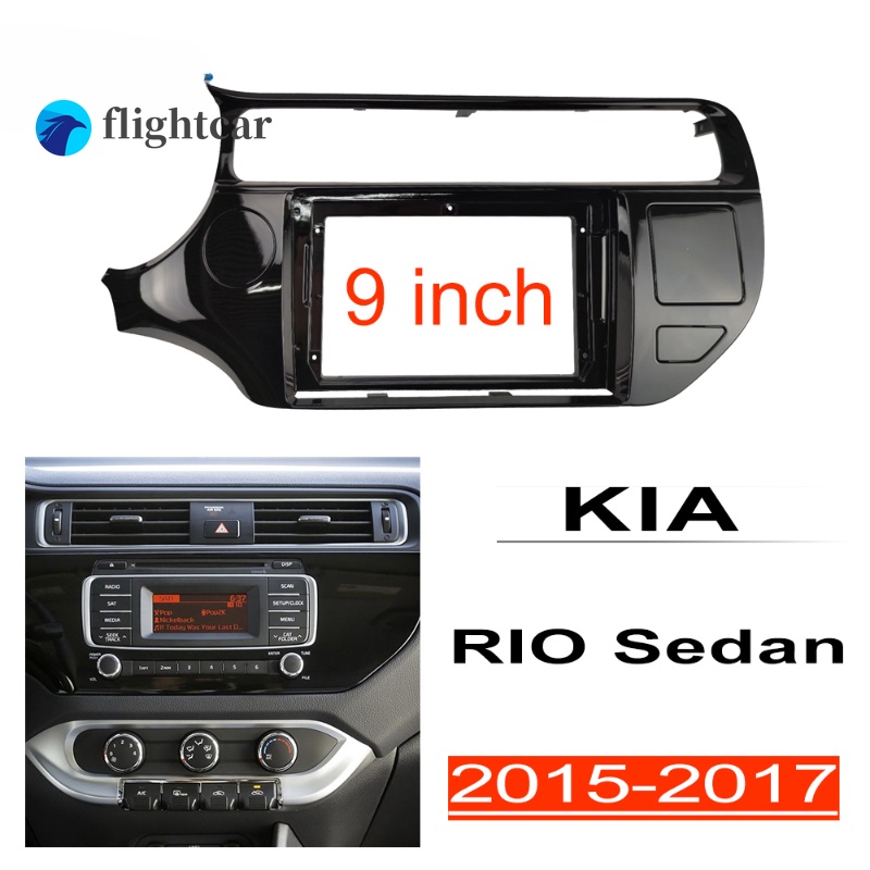 Flightcar for KIA RIO Sedan 2015 2016 2017 9 Inch Car Radio Frame 2din ...
