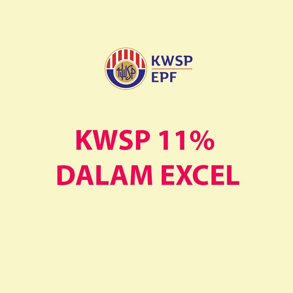 JGD Kadar Caruman KWSP 11 Dalam Bentuk Excel / 11 EPF Rate