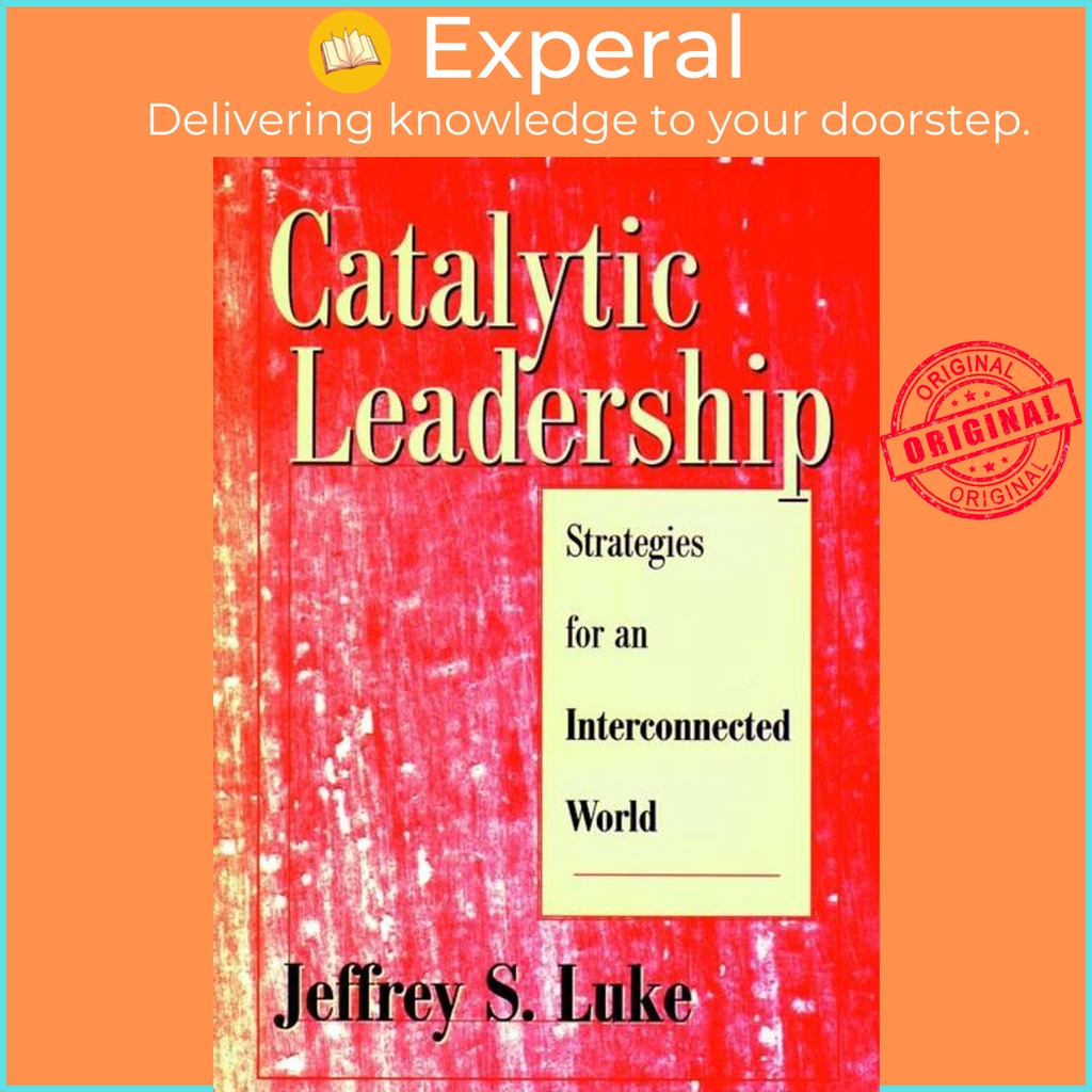 [English 100 Original] Catalytic Leadership Strategies for an