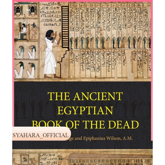 The Ancient Egyptian Book of the Dead_ Prayers, Insulations, and Other ...
