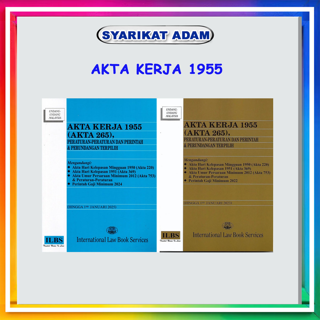 [ADM] ILBS: AKTA KERJA 1955 (AKTA 265), PERATURAN-PERATURAN DAN ...