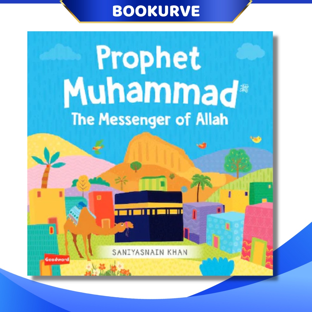 Prophet Muhammad The Messenger of Allah By Goodword 9789389766370 ...