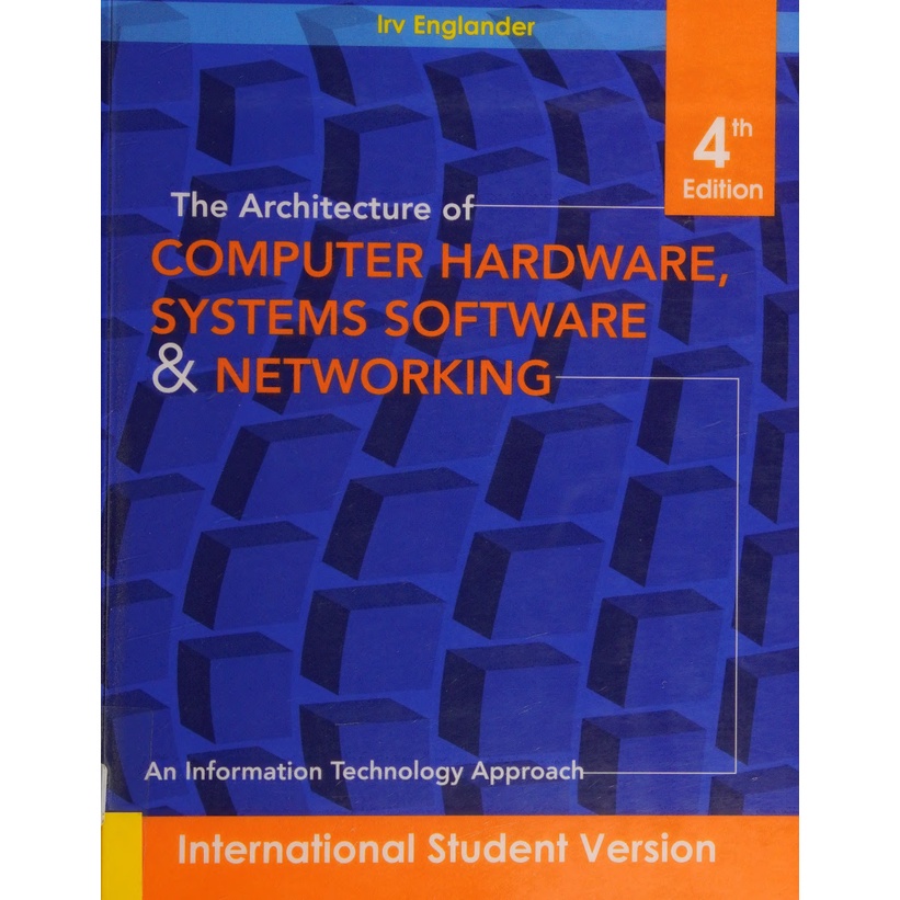 Info Tech The Architecture of Computer Hardware and System Software