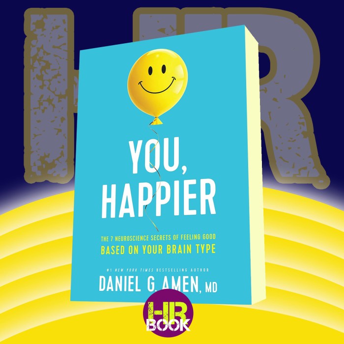 You, Happier_ The 7 Neuroscience Secrets of Feeling Good Based on Your ...