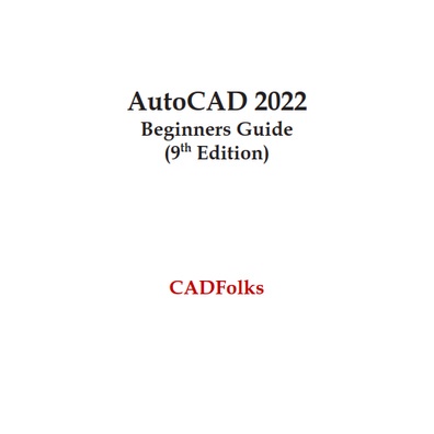 Engineering - AutoCAD 2022 Beginners Guide (9th Edition) (2022 ...