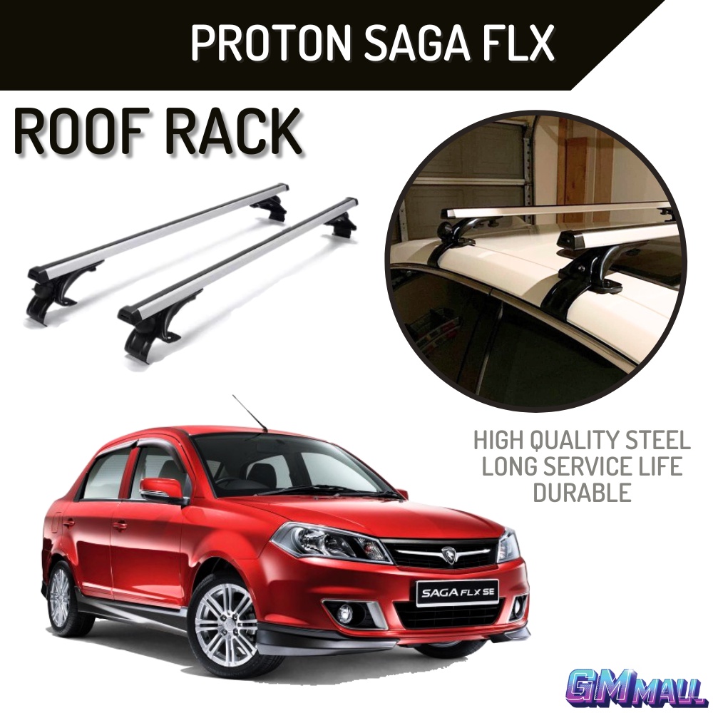 PROTON SAGA FLX Car Roof Rack Roof Top Cargo Carrier Rack Luggage Rail