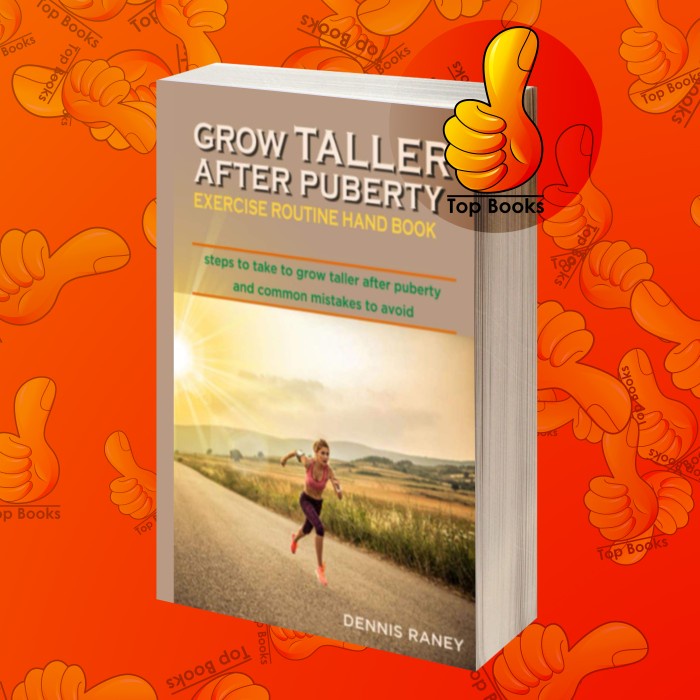 Grow Taller After Puberty Exercise Routine Hand Book Dennis Raney