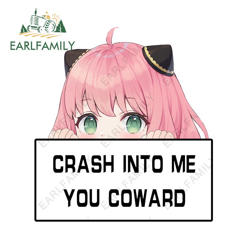 EARLFAMILY 13cm Anya Cartoon Warning Crash Into Me You Coward Car