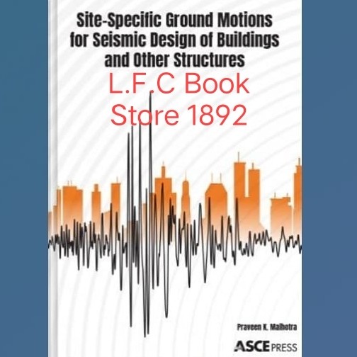 Site-specific Ground Motions book for Seism Design of Buildings ...