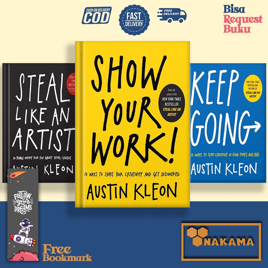 Steal Like An Artist Show Your Work Keep Going By Austin Kleon