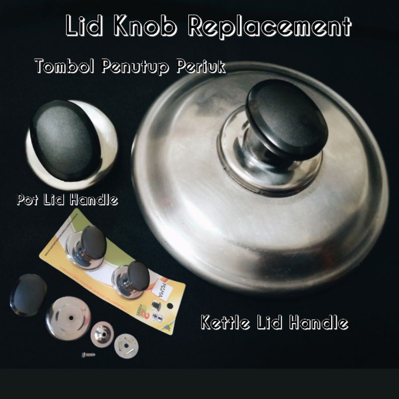 Pot Lid Knob Replacement / Pot Lid Handle Replacement / Tombol Penutup
