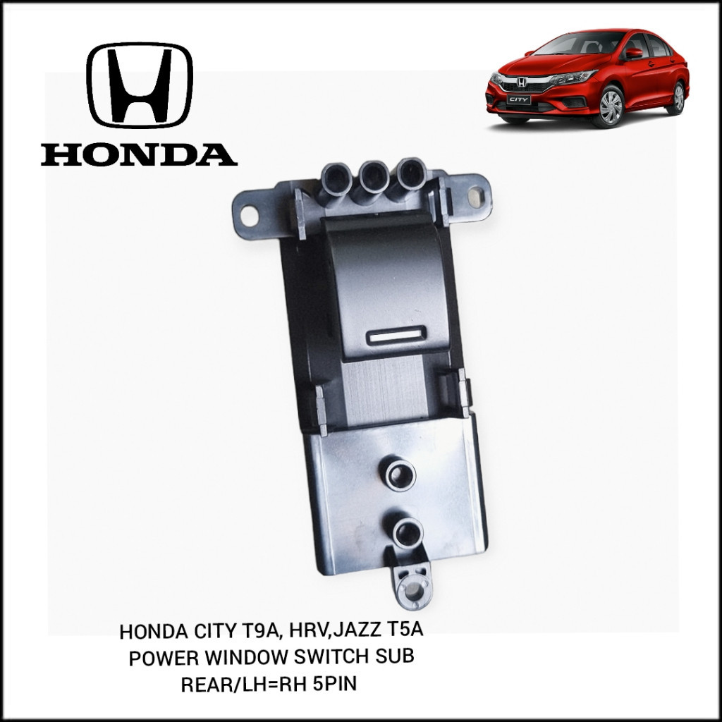 HONDA CITY T9A,HRV,BRV,JAZZ T5A POWER WINDOW SWITCH REAR LH/RH (5PIN