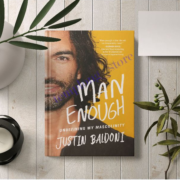 Man Enough Undefining My Masculinity By Justin Baldoni Hard Cover