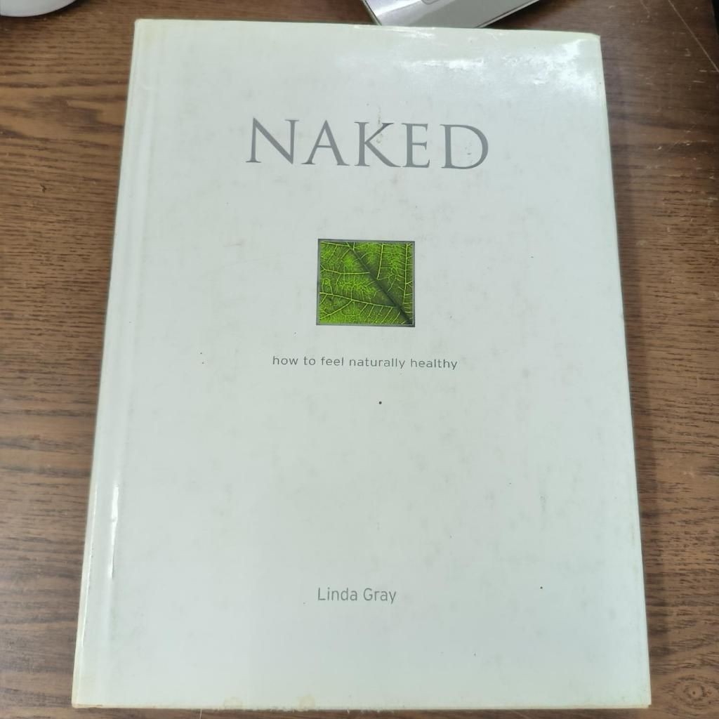 Naked: How to Feel Naturally Healthy by Linda Gray Linda Gray | Shopee  Malaysia