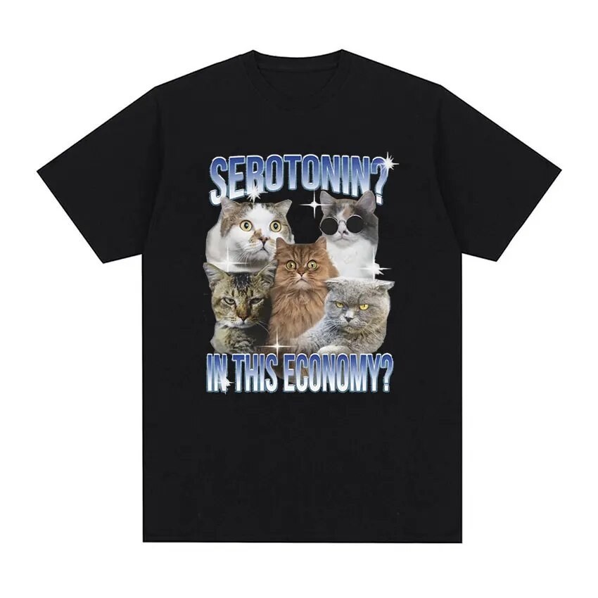 Serotonin In This Economy Cat Meme T Tshirts Clothing | Shopee Malaysia
