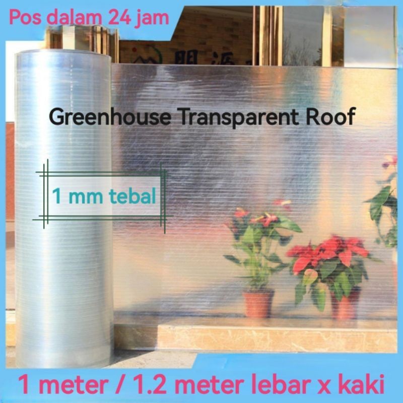 GREENHOUSE TRANSPARENT ROOF / ATAP CERAH LUTSINAR RATA 1mm / FLAT ...