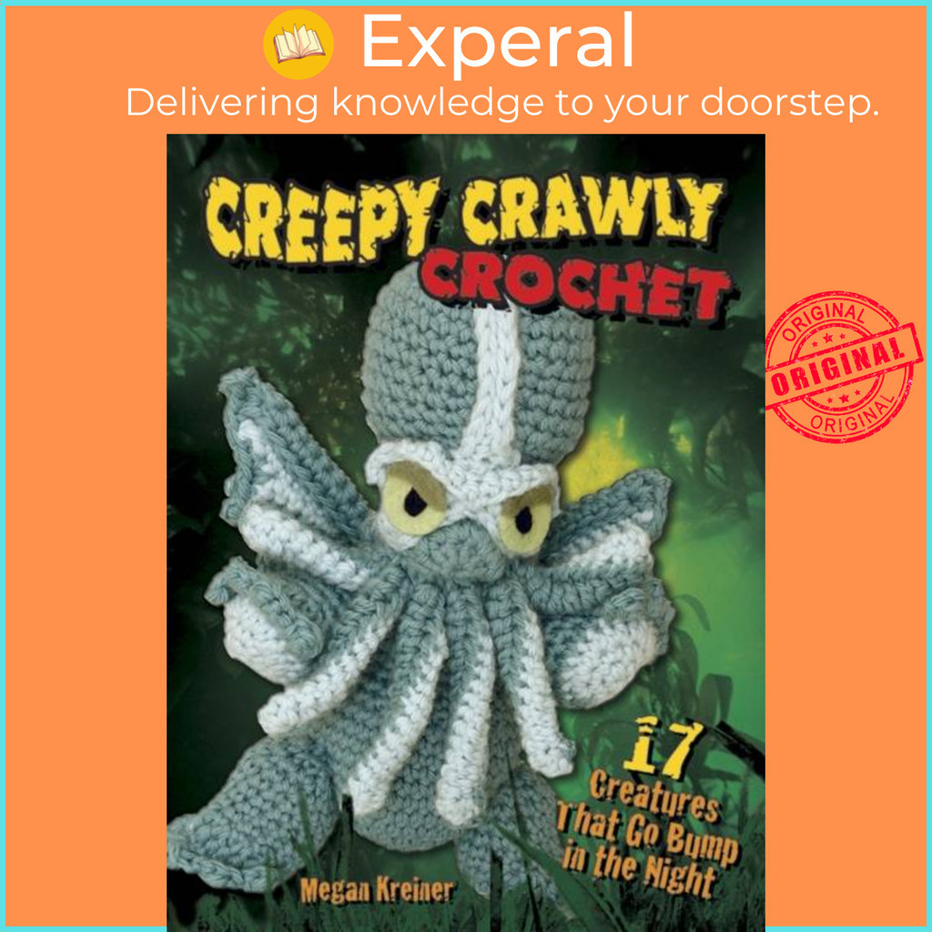 [English - 100% Original] - Creepy Crawly Crochet - 17 Creatures That ...