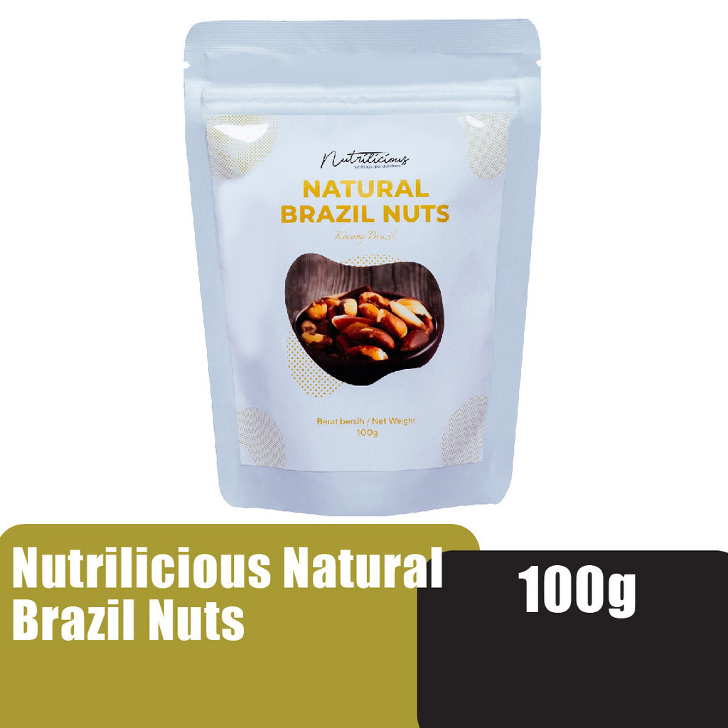 NUTRILICIOUS Kacang Brazil Nut Brazilian Nuts 100g 巴西坚果 Healthy