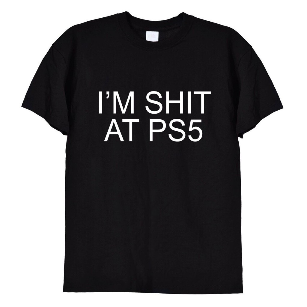 I'M Sh*T At Ps5 T-Shirt, Funny Tee Teens & Adults, Og Xbox Playstation ...