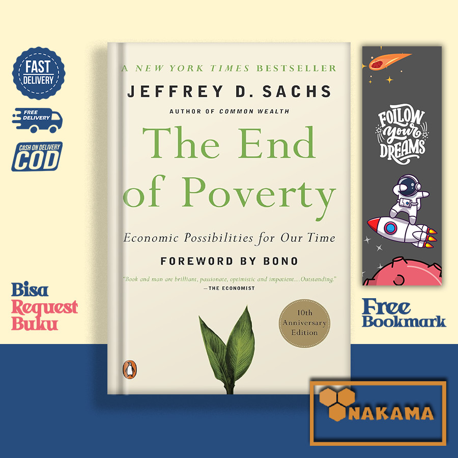 The End Of Poverty: Economic Possibilities For Our Time By Jeffrey 