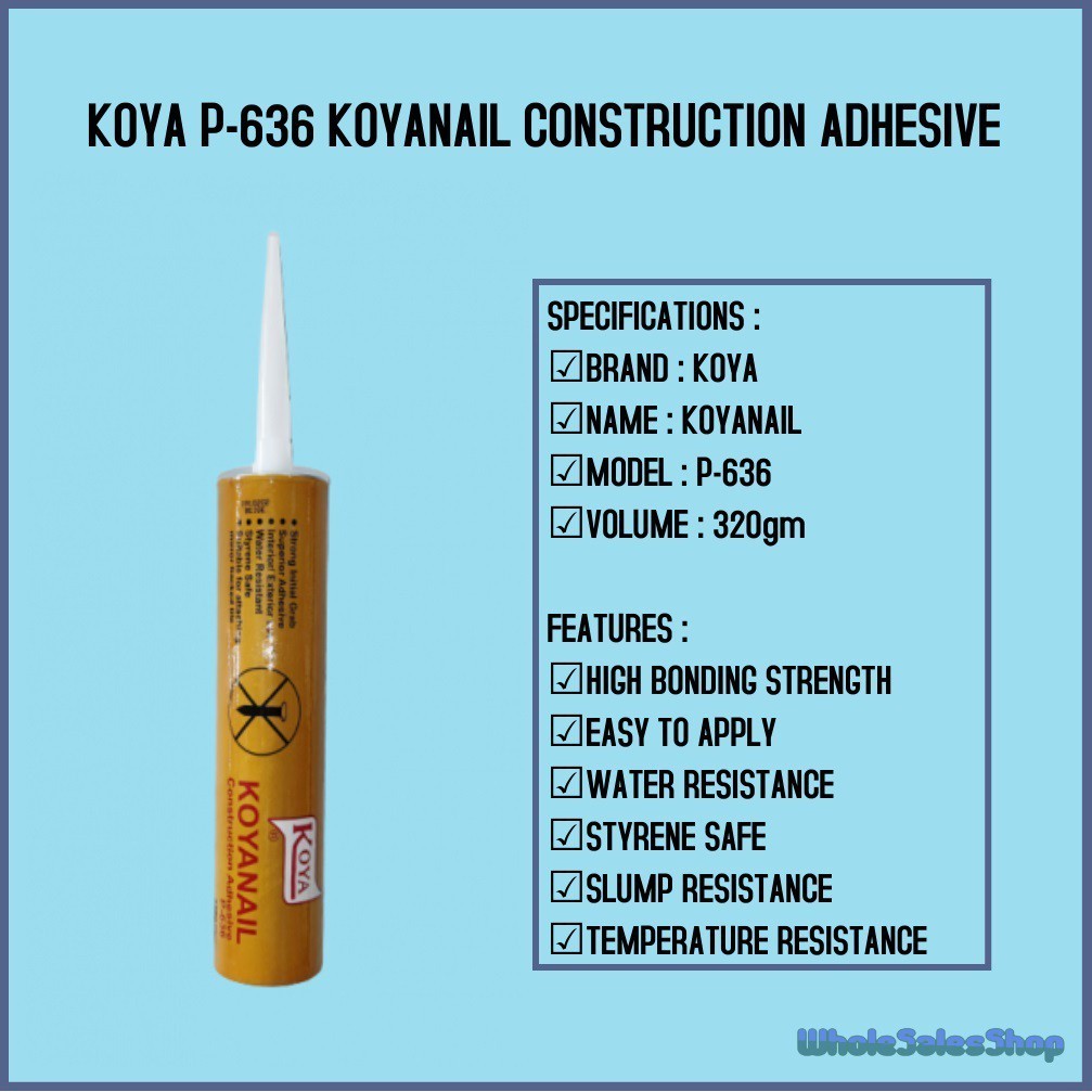 KOYA [P-636] KOYANAIL CONSTRUCTION ADHESIVE GAM KAYU KUAT | Shopee Malaysia