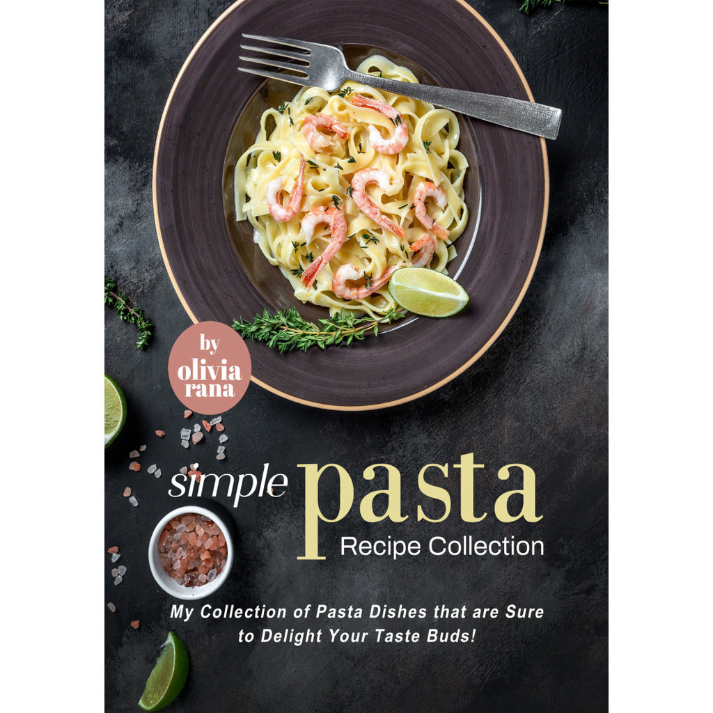 Recipe / Simple Pasta Recipe Collection - My Collection of Pasta ...