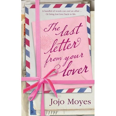 [BnB] The Last Letter From Your Lover by Jojo Moyes (Used: Good ...