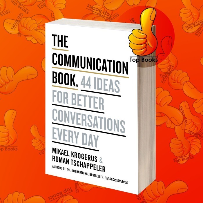 The Communication Book - 44 Ideas for Better Conversations Every Day ...