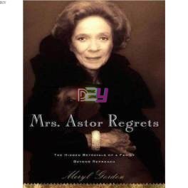 Mrs. Astor Regrets: The Hidden Betrayals of a Family Beyond Reproach