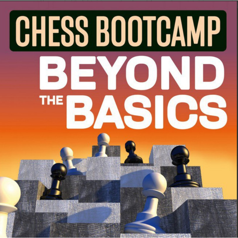 PREMIUM CHESS VIDEO | Chessable Chess Bootcamp Beyond The Basics by ...