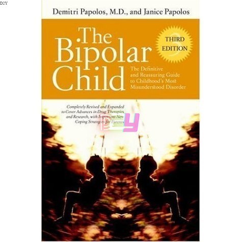 The Bipolar Child: The Definitive and Reassuring Guide to Childhoods ...