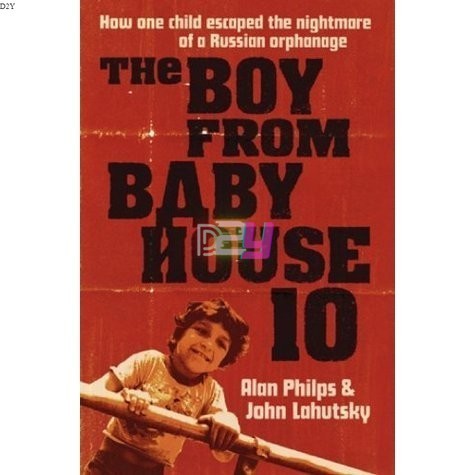 The Boy From Baby House 10: How One Child Escaped the Nightmare of a Russian Orphanage | O# ...