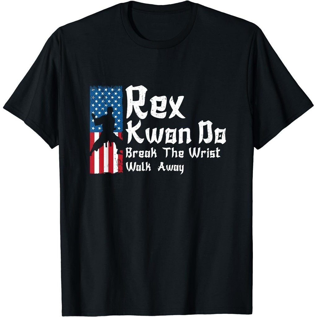 Rex Kwon Do Break The Wrist Walk Away Teakwondo Martial Art T-Shirt ...