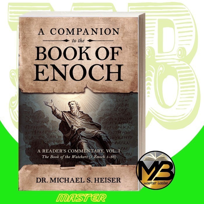 A Companion to the Book of Enoch, vol. 1 Michael S. Heiser (BOOKS ...