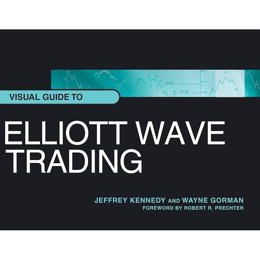 Visual Guide to Elliott Wave Trading by Wayne Gorman & Jeffrey Kennedy ...