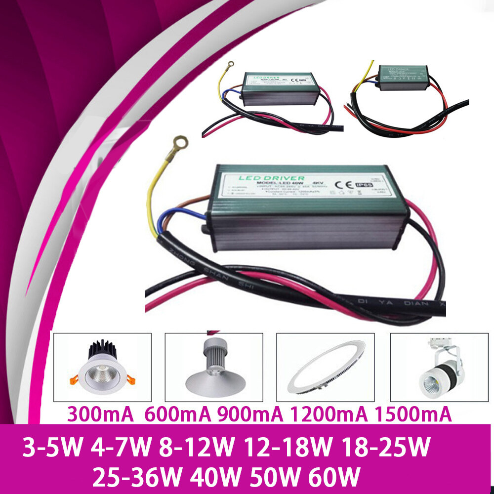 LED Driver 3-5W 4-7W 8-12W 12-18W 18-25W 25-36W 40W 50W 60W 300mA/600MA ...