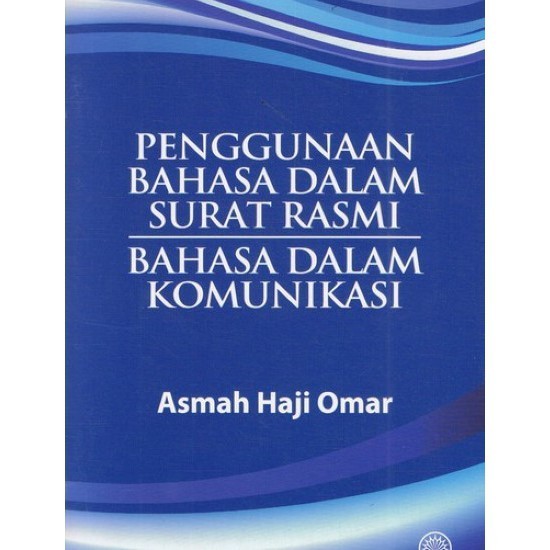 [BUKU DBP 2024] Penggunaan Bahasa Dalam Surat Rasmi : Bahasa Dalam ...