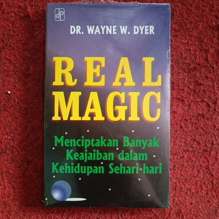 REAL MAGIC Create Many Miracles in Everyday Life With The Power of Mind ...